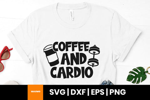 Coffee and cardio, gym svg quote SVG Maumo Designs 