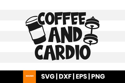 Coffee and cardio, gym svg quote SVG Maumo Designs 