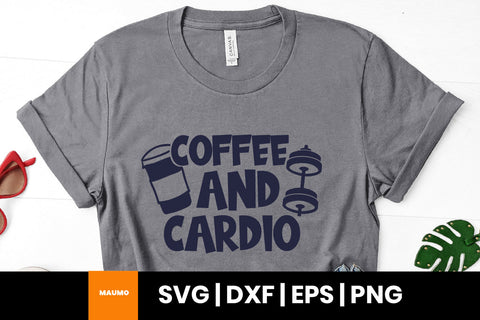 Coffee and cardio, gym svg quote SVG Maumo Designs 