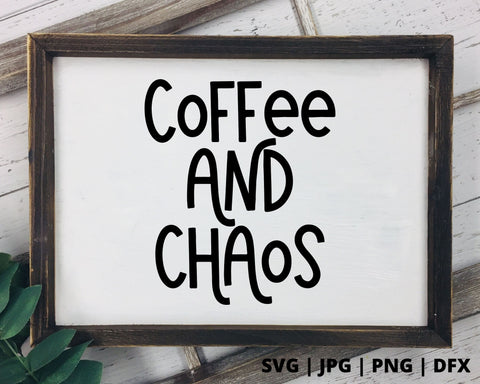 Coffee and chaos SVG Good Morning Chaos 