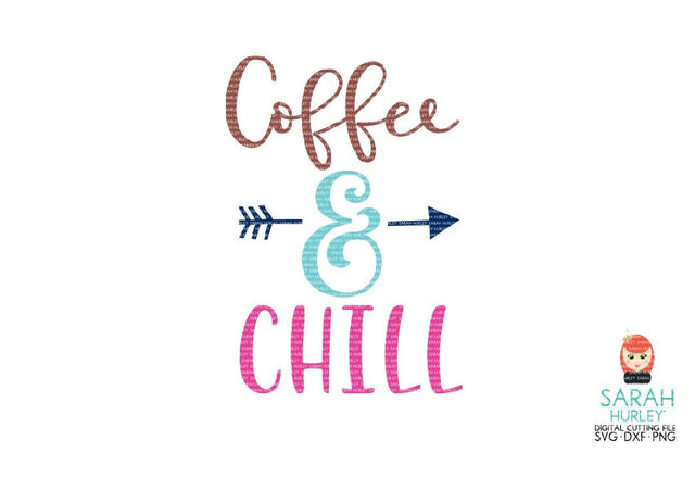 Coffee And Chill SVG Sarah Hurley 