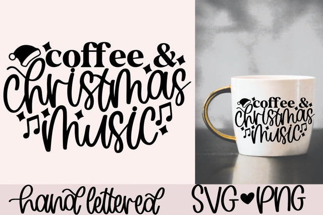 Coffee and christmas music svg, christmas mug svg, christmas shirt svg, christmas coffee svg, christmas sweater svg, christmas saying svg SVG AnitaAlyiaLettering 