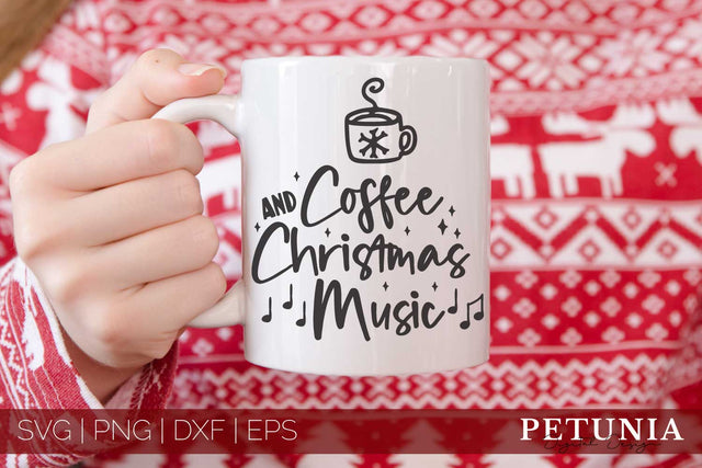 Coffee And Christmas Music SVG | Cozy Christmas SVG SVG Petunia Digital Design 