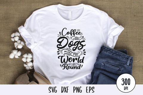 coffee and dogs make the world round svg design SVG futivesvg 