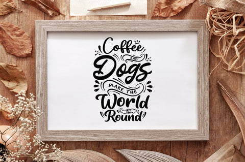 coffee and dogs make the world round svg design SVG futivesvg 