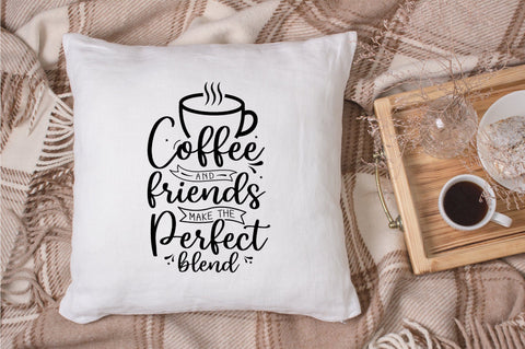 Coffee and Friends Make SVG SVG futivesvg 