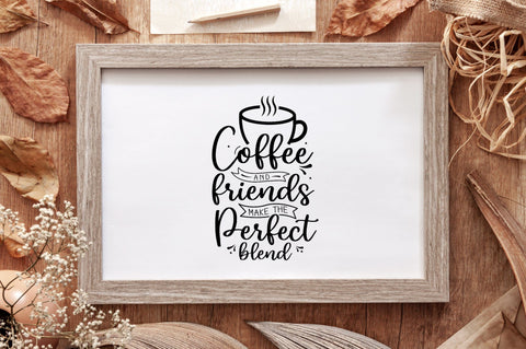 Coffee and Friends Make SVG SVG futivesvg 