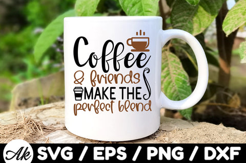 Coffee and friends make the perfect blend svg SVG akazaddesign 