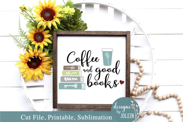 Coffee and good books SVG Designs by Jolein 