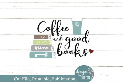 Coffee and good books SVG Designs by Jolein 