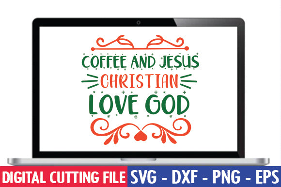 Coffee and Jesus Christian Love God SVG thesvgfactory 