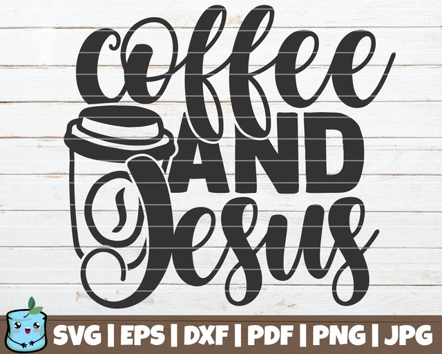 Coffee And Jesus SVG MintyMarshmallows 