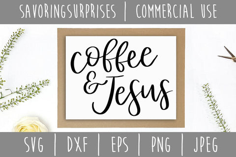 Coffee and Jesus SVG SavoringSurprises 