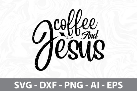 coffee and jesus svg SVG nirmal108roy 