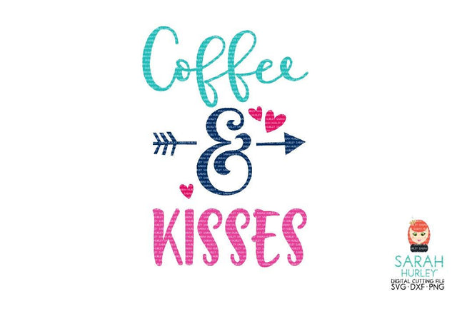 Coffee And Kisses SVG Sarah Hurley 