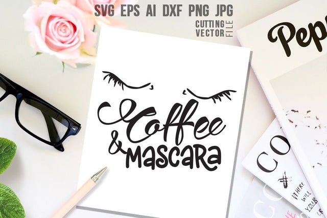 Coffee and Mascara Lady's Quote SVG SVG VectorSVGdesign 