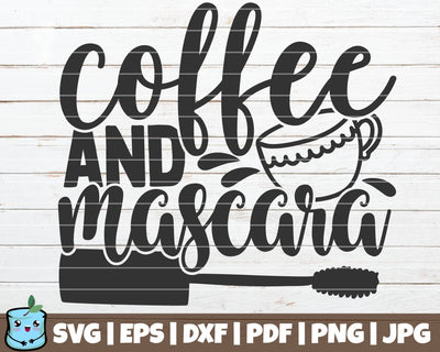 Coffee And Mascara SVG MintyMarshmallows 