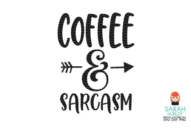 Coffee And Sarcasm SVG Sarah Hurley 