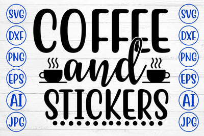 COFFEE AND STICKERS SVG Cut File SVG Syaman 