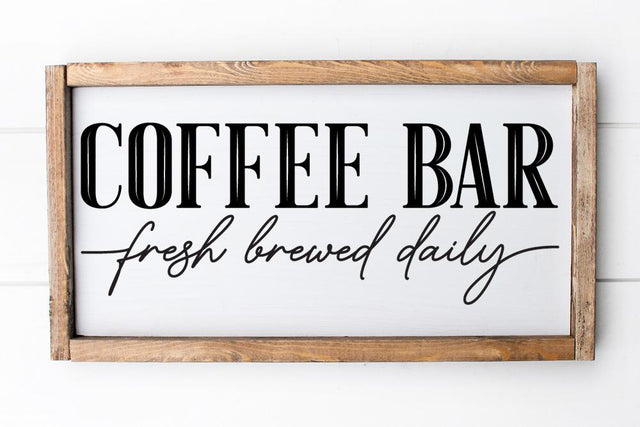 Coffee Bar - Fresh Brewed Daily - SVG SVG So Fontsy Design Shop 
