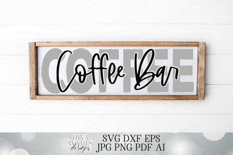 Coffee Bar Kitchen SVG | Cutting File | Vinyl Stencil HTV | Farmhouse Rustic Sign | eps dxf | Cricut SVG | Silhouette dxf | Wall Decor SVG Diva Watts Designs 