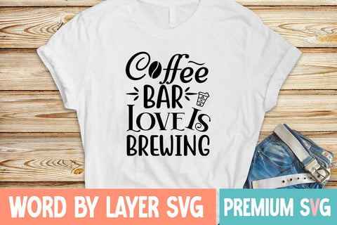 Coffee Bar Love is Brewing Svg SVG Blessedprint 