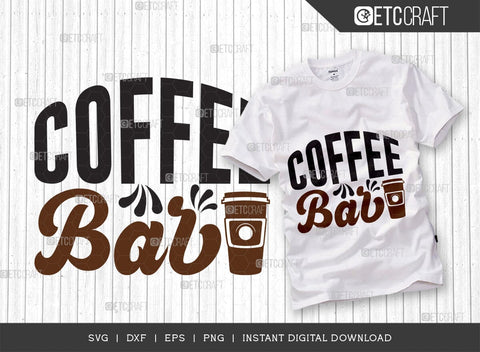 Coffee Bar SVG Cut File, Caffeine Svg, Coffee Time Svg, Coffee Quotes, Coffee Cutting File, TG 01723 SVG ETC Craft 