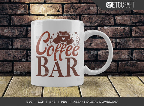 Coffee Bar SVG Cut File, Coffee Svg, Coffee Party Svg, Coffee Life, Coffee Quotes, ETC T00520 SVG ETC Craft 