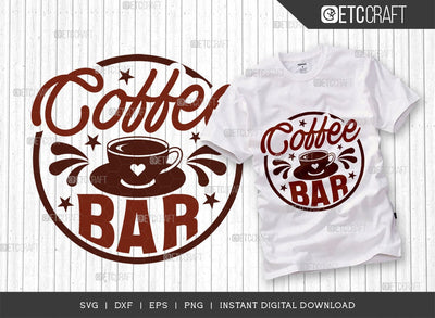 Coffee Bar SVG Cut File, Coffee Svg, Coffee Party Svg, Coffee Life, Coffee Quotes, ETC T00520 SVG ETC Craft 