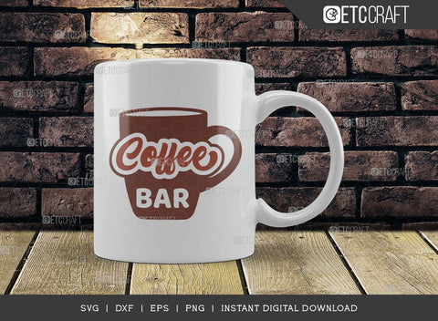 Coffee Bar SVG Cut File, Coffee Svg, Coffee Party Svg, Coffee Life, Coffee Quotes, ETC T00520 SVG ETC Craft 