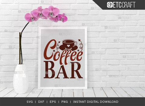 Coffee Bar SVG Cut File, Coffee Svg, Coffee Party Svg, Coffee Life, Coffee Quotes, ETC T00520 SVG ETC Craft 