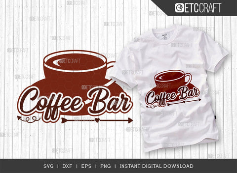 Coffee Bar SVG Cut File, Coffee Svg, Coffee Party Svg, Coffee Life, Coffee Quotes, ETC T00520 SVG ETC Craft 