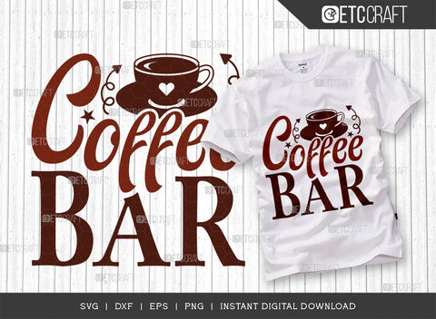 Coffee Bar SVG Cut File, Coffee Svg, Coffee Party Svg, Coffee Life, Coffee Quotes, ETC T00520 SVG ETC Craft 