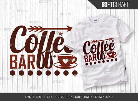 Coffee Bar SVG Cut File, Coffee Svg, Coffee Party Svg, Coffee Life, Coffee Quotes, ETC T00520 SVG ETC Craft 