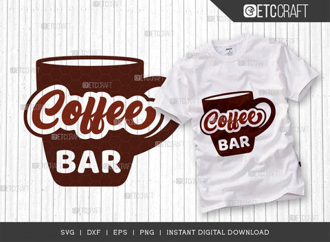 Coffee Bar SVG Cut File, Coffee Svg, Coffee Party Svg, Coffee Life, Coffee Quotes, ETC T00520 SVG ETC Craft 