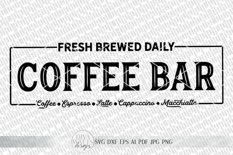 Coffee Bar SVG | Farmhouse Coffee Station Sign | Fresh Brewed Coffee SVG | dxf and more! SVG Diva Watts Designs 