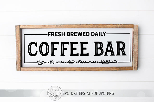 Coffee Bar SVG | Farmhouse Coffee Station Sign | Fresh Brewed Coffee SVG | dxf and more! SVG Diva Watts Designs 
