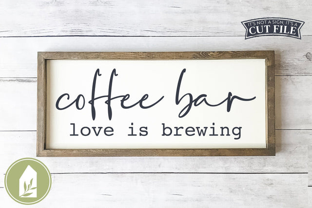 Coffee Bar SVG | Love is Brewing | Sign SVG SVG LilleJuniper 