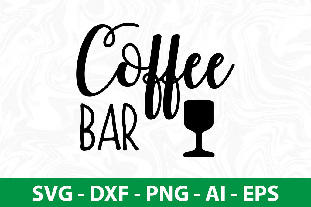 Coffee Bar svg - So Fontsy