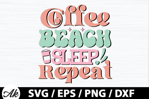 Coffee beach sleep repeat Retro SVG SVG akazaddesign 