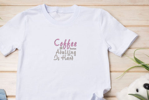 Coffee because adulting is hard Embroidery/Applique DESIGNS ArtEMByNatalia 