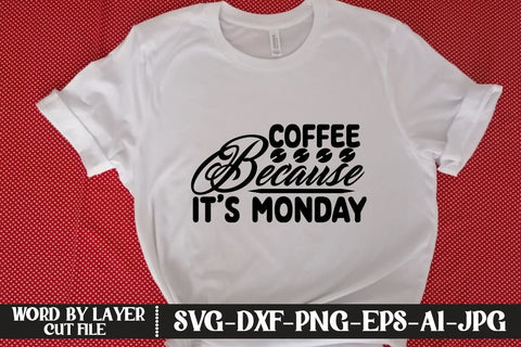 Coffee Because I Monday SVG DESIGN SVG MStudio 