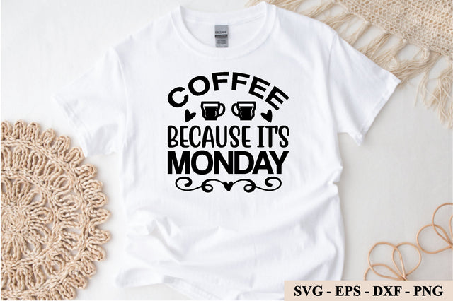 COFFEE BECAUSE IST MONDAY SVG SVG buydesign 