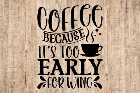 Coffee because its SVG SVG Regulrcrative 