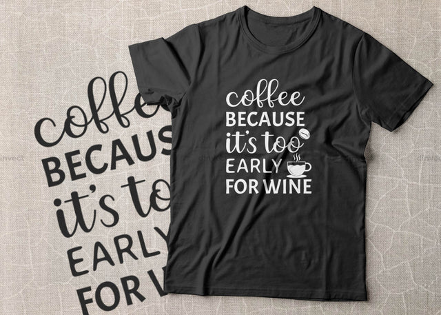 Coffee because it's too early for wine SVG Cut File, Keto SVG, Drinking Coffee Cut file, Keto Life, Mom Life, Coffee sayings, Coffee Tshirt Design, Craft File, Cut File, Cameo, Digital File, Instant Download SVG Dinvect 