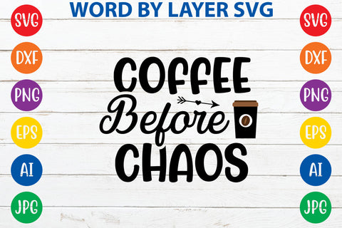 Coffee Before Chaos, Coffee SVG Cut File SVG Rafiqul20606 