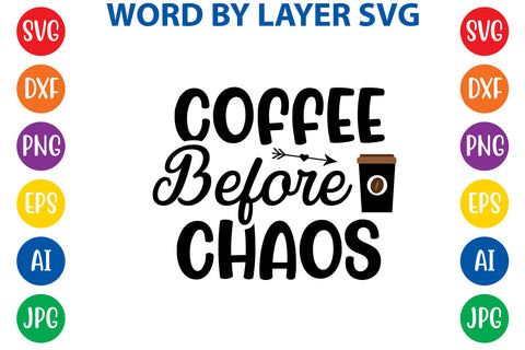 Coffee Before Chaos, Coffee SVG Cut File SVG Rafiqul20606 