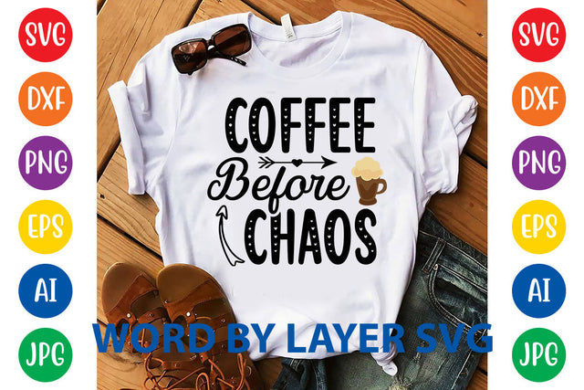 Coffee Before Chaos, Coffee SVG Design SVG Rafiqul20606 