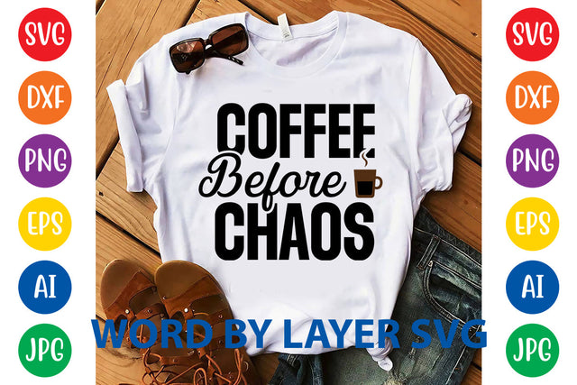 Coffee Before Chaos, Coffee SVG Design SVG Rafiqul20606 