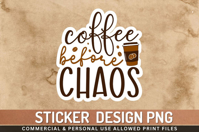 Coffee before chaos Sublimation PNG Sublimation Regulrcrative 